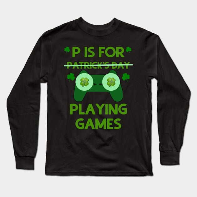 P Is For Playing Games Long Sleeve T-Shirt by A T Design